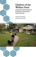 Gilliam, Laura, Gulløv, Eva - Children of the Welfare State: Civilising Practices in Schools, Childcare and Families (Anthropology, Culture and Society) - 9780745336046 - 9780745336046