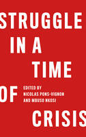 Nicolas Pons-Vignon (Ed.) - Struggle in a Time of Crisis - 9780745336213 - V9780745336213