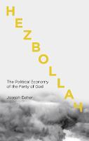 Joseph Daher - Hezbollah: The Political Economy of Lebanon´s Party of God - 9780745336893 - V9780745336893