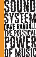 Dave Randall - Sound System: The Political Power of Music - 9780745399300 - V9780745399300