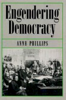 Anne Phillips - Engendering Democracy - 9780745606491 - V9780745606491