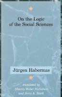 Jürgen Habermas - On the Logic of the Social Sciences - 9780745608624 - V9780745608624