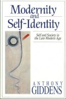Anthony Giddens - Modernity and Self-Identity: Self and Society in the Late Modern Age - 9780745609324 - V9780745609324