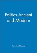 Pierre Vidal-Naquet - Politics Ancient and Modern - 9780745610801 - V9780745610801