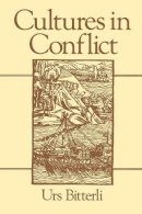 Urs Bitterli - Cultures in Conflict - 9780745611570 - V9780745611570