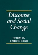 Norman Fairclough - Discourse and Social Change - 9780745612188 - V9780745612188