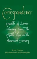 Chartier - Correspondence: Models of Letter-Writing from the Middle Ages to the Ninteenth Century - 9780745612256 - V9780745612256