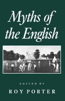 Roy Porter - Myths of the English - 9780745613062 - V9780745613062