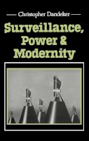 Christopher Dandeker - Surveillance, Power and Modernity - 9780745613420 - V9780745613420