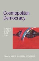 Archibugi - Cosmopolitan Democracy: An Agenda for a New World Order - 9780745613819 - V9780745613819