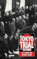 Antonio Cassese - The Tokyo Trial and Beyond: Reflections of a Peacemonger - 9780745614854 - V9780745614854