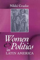 Nikki Craske - Women and Politics in Latin America - 9780745615462 - V9780745615462