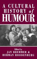 Bremmer - A Cultural History of Humour: From Antiquity to the Present Day - 9780745618807 - V9780745618807