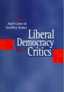 Carter - Liberal Democracy and its Critics: Perspectives in Contemporary Political Thought - 9780745619200 - V9780745619200