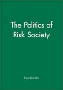  - The Politics of Risk Society - 9780745619255 - V9780745619255