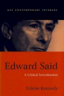 Valerie Kennedy - Edward Said: A Critical Introduction - 9780745620190 - V9780745620190