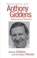 Giddens, Anthony; Pierson, Christopher - Conversations with Anthony Giddens - 9780745620497 - V9780745620497