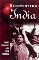 Stuart Corbridge - Reinventing India: Liberalization, Hindu Nationalism and Popular Democracy - 9780745620770 - V9780745620770