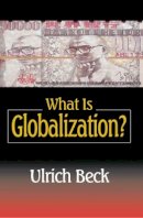 Ulrich Beck - What is Globalization? - 9780745621258 - V9780745621258