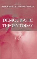 Carter - Democratic Theory Today: Challenges for the 21st Century - 9780745621944 - V9780745621944