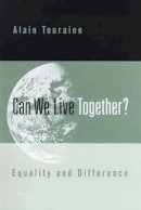 Alain Touraine - Can We Live Together?: Equality and Difference - 9780745622118 - V9780745622118