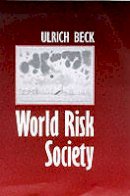 Ulrich Beck - World Risk Society - 9780745622217 - V9780745622217