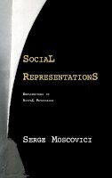 Serge Moscovici - Social Representations: Explorations in Social Psychology - 9780745622255 - V9780745622255