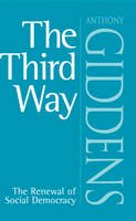 Anthony Giddens - The Third Way: The Renewal of Social Democracy - 9780745622675 - V9780745622675