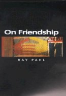 Ray Pahl - On Friendship - 9780745622804 - V9780745622804