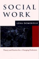 Lena Dominelli - Social Work: Theory and Practice for Changing Profession - 9780745623825 - V9780745623825