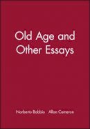 Norberto Bobbio - Old Age and Other Essays - 9780745623863 - V9780745623863
