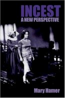 Mary Hamer - Incest: A New Perspective - 9780745624150 - V9780745624150