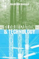 Rajneesh Narula - Globalization and Technology: Interdependence, Innovation Systems and Industrial Policy - 9780745624570 - V9780745624570