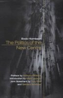 Bodo Hombach - The Politics of the New Centre - 9780745624600 - V9780745624600