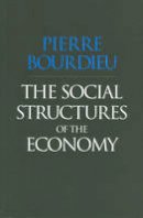 Pierre Bourdieu - The Social Structures of the Economy - 9780745625409 - V9780745625409