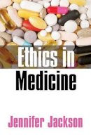 Jennifer Jackson - Ethics in Medicine - 9780745625690 - V9780745625690