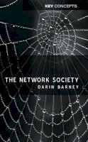 Darin Barney - The Network Society - 9780745626697 - V9780745626697