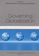 David (Ed) Held - Governing Globalization: Power, Authority and Global Governance - 9780745627342 - V9780745627342