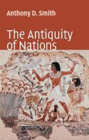 Anthony D. Smith - The Antiquity of Nations - 9780745627458 - V9780745627458