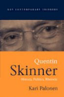 Kari Palonen - Quentin Skinner: History, Politics, Rhetoric - 9780745628578 - V9780745628578