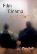 Jan Campbell - Film and Cinema Spectatorship: Melodrama and Mimesis - 9780745629292 - V9780745629292