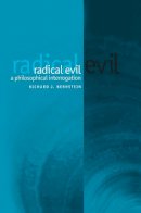 Richard J. Bernstein - Radical Evil: A Philosophical Interrogation - 9780745629544 - V9780745629544