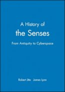 Robert Jutte - A History of the Senses: From Antiquity to Cyberspace - 9780745629575 - V9780745629575