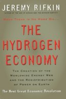 Jeremy Rifkin - The Hydrogen Economy: The Creation of the Worldwide Energy Web and the Redistribution of Power on Earth - 9780745630427 - V9780745630427