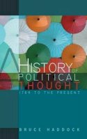 Bruce Haddock - A History of Political Thought: 1789 to the Present - 9780745631028 - V9780745631028