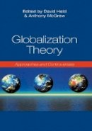 Anthony Mcgrew - Globalization Theory: Approaches and Controversies - 9780745632100 - V9780745632100
