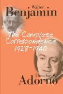 Theodor W. Adorno - The Complete Correspondence 1928 - 1940 - 9780745632148 - V9780745632148