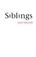 Juliet Mitchell - Siblings: Sex and Violence - 9780745632209 - V9780745632209