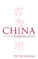 Peter Nolan - China at the Crossroads - 9780745632384 - V9780745632384