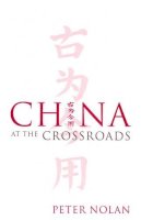 Peter Nolan - China at the Crossroads - 9780745632391 - V9780745632391